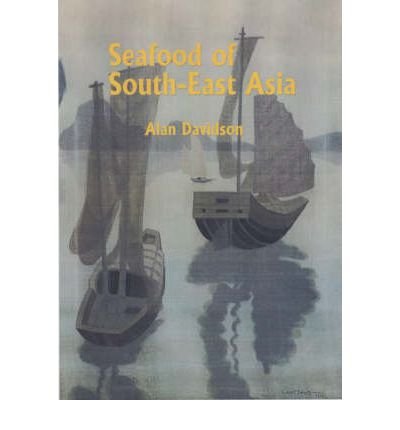 Seafood of South-East Asia - Alan Davidson - Books - Prospect Books - 9781903018231 - December 5, 2003
