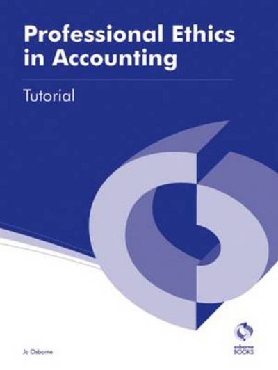 Cover for Jo Osborne · Professional Ethics in Accounting Tutorial - Aat Accounting - Level 3 Diploma in Accounting (Paperback Book) (2013)