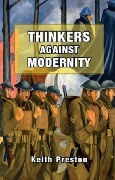 Cover for Keith Preston · Thinkers Against Modernity (Paperback Book) (2016)