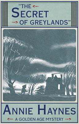 Cover for Annie Haynes · The Secret of Greylands (Paperback Book) (2016)