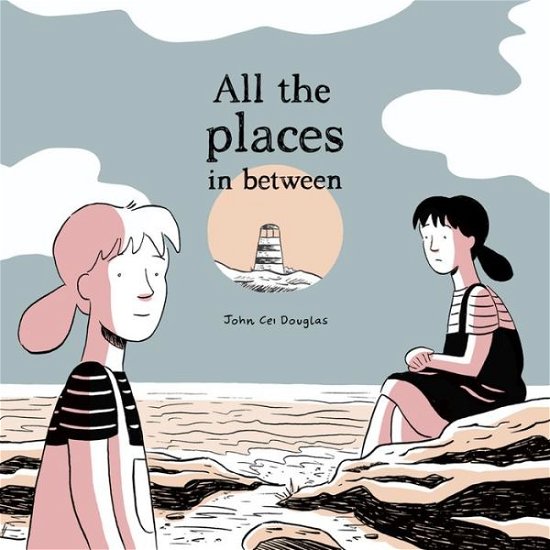 Cover for John Cei Douglas · All the Places in Between (Taschenbuch) (2021)