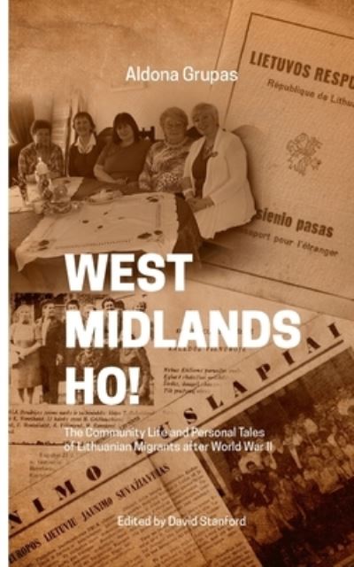 West Midlands Ho! - Aldona Grupas - Books - HERTFORDSHIRE PRESS - 9781913356231 - January 14, 2021