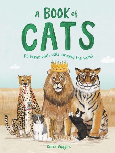 Cover for Katie Viggers · A Book of Cats: At home with cats around the world - A Book of... (Hardcover Book) (2021)