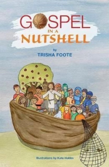 Cover for Trisha Foote · The Gospel In A Nutshell (Pocketbok) (2022)