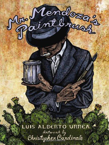 Cover for Luis Alberto Urrea · Mr. Mendoza's Paintbrush (Paperback Book) (2010)