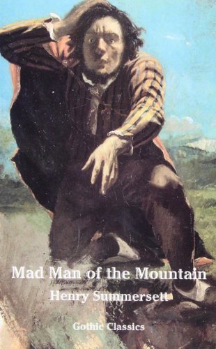 Cover for Henry Summersett · Mad Man of the Mountain (Gothic Classics) (Taschenbuch) (2012)