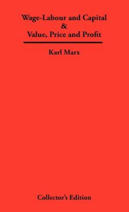 Cover for Karl Marx · Wage-Labour and Capital &amp; Value, Price and Profit (Hardcover Book) (2007)