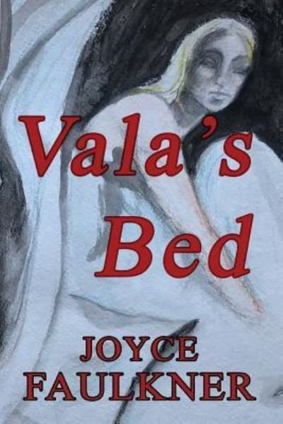 Cover for Joyce K Faulkner · Vala's Bed (Paperback Book) (2017)
