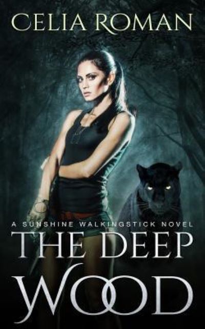 Cover for Celia Roman · The Deep Wood (Paperback Book) (2017)