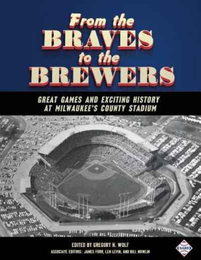 Cover for Gregory H Wolf · From the Braves to the Brewers (Taschenbuch) (2016)