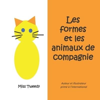 Cover for Miss Tweedy · Les formes et les animaux de compagnie (Paperback Bog) (2020)