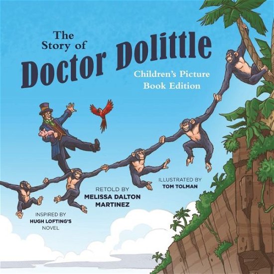 Cover for Melissa Dalton Martinez · The Story of Doctor Dolittle Children's Picture Book Edition (Pocketbok) (2021)
