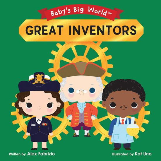 Cover for Alex Fabrizio · Great Inventors - Baby's Big World (Board book) (2020)