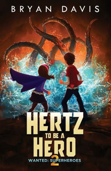 Cover for Bryan Davis · Hertz to Be a Hero- Volume Two (Paperback Book) (2019)