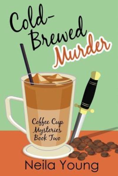 Cold-Brewed Murder - Coffee Cup Mysteries - Neila Young - Books - Red Adept Publishing - 9781948051231 - November 16, 2018