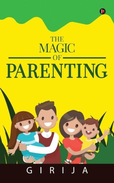 Cover for Girija · The Magic of Parenting (Paperback Book) (2017)