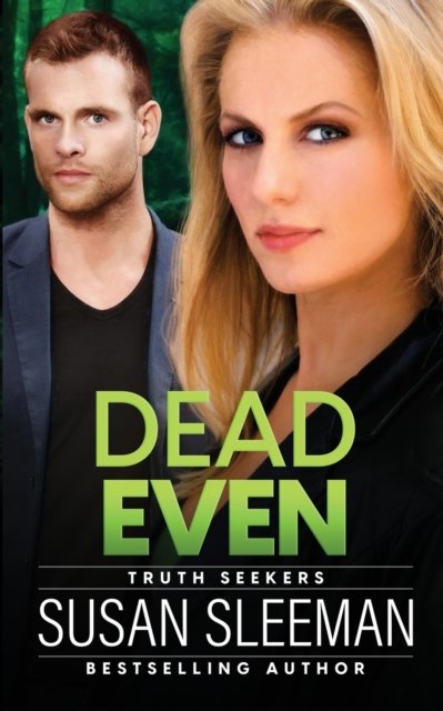 Cover for Susan Sleeman · Dead Even: Truth Seekers - Book 6 (Paperback Book) (2020)