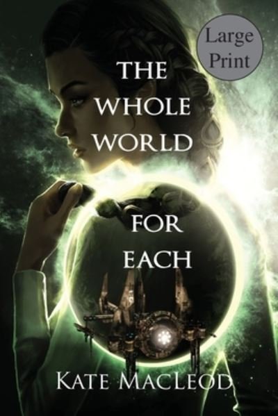 Cover for Kate MacLeod · The Whole World for Each (Paperback Bog) (2020)