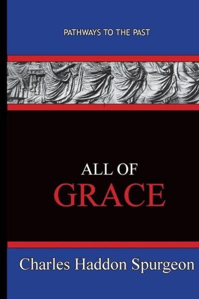 Cover for Charles Haddon Spurgeon · All Of Grace (Taschenbuch) (2019)
