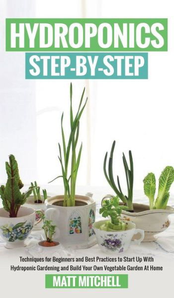 Cover for Matt Mitchell · Hydroponics Step-By-Step (Hardcover Book) (2021)