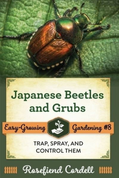 Cover for Rosefiend Cordell · Japanese Beetles and Grubs (Paperback Bog) (2020)