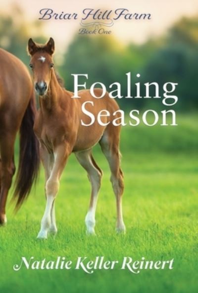 Cover for Natalie Keller Reinert · Foaling Season (Hardcover Book) (2022)