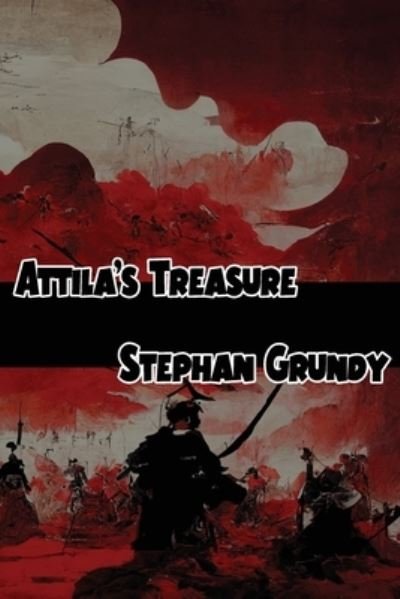 Cover for Stephan Grundy · Attila's Treasure (Book) (2023)