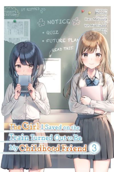 Cover for Kennoji · The Girl I Saved on the Train Turned Out to Be My Childhood Friend, Vol. 3 (manga) (Paperback Book) (2023)