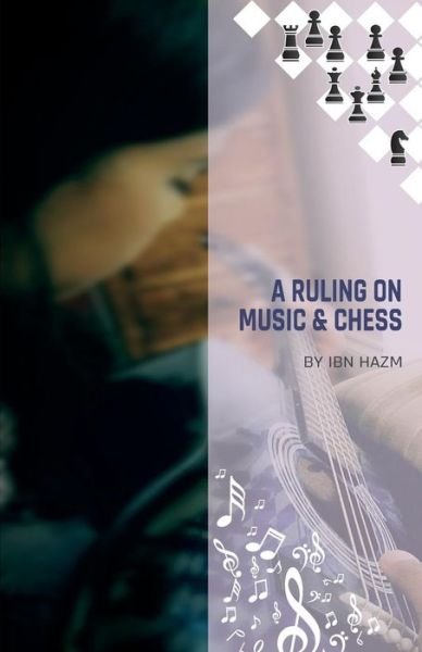 Cover for Ibn Hazm · A Ruling on Music &amp; Chess (Paperback Bog) (2017)