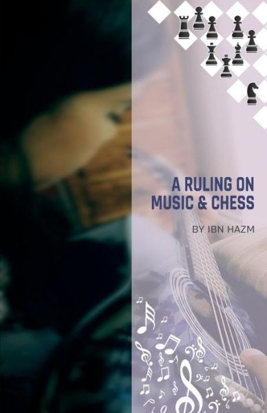 Cover for Ibn Hazm · A Ruling on Music &amp; Chess (Paperback Bog) (2017)