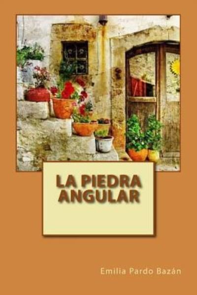 Cover for Emilia Pardo Bazan · La Piedra Angular (Taschenbuch) (2017)