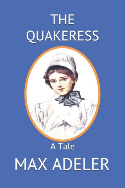 Cover for Max Adeler · The Quakeress (Paperback Book) (2018)