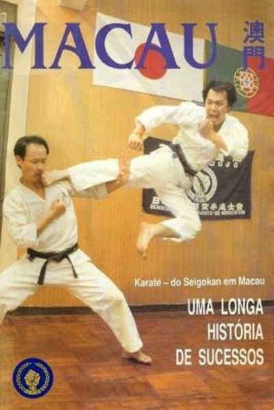 Cover for Governo Regional de Macau · Karate-Do Seigokan em Macau (Paperback Book) (2017)