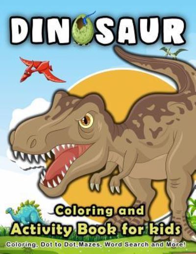 Cover for K Imagine Education · Dinosaur Coloring and Activity Book for Kids (Paperback Book) (2018)