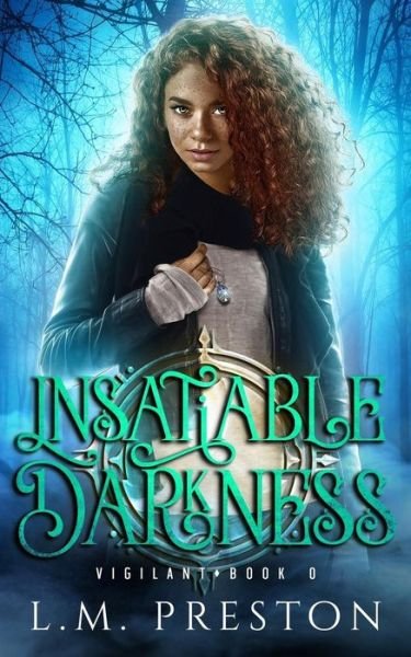 Insatiable Darkness - LM Preston - Livres - CreateSpace Independent Publishing Platf - 9781983940231 - 12 avril 2018