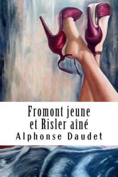 Cover for Alphonse Daudet · Fromont jeune et Risler aine (Paperback Bog) (2018)