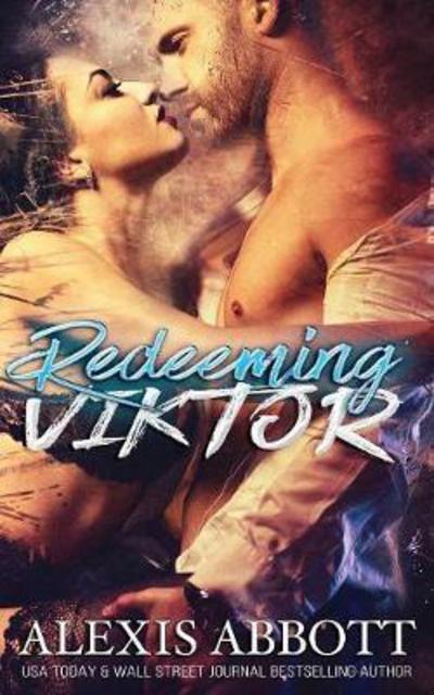 Cover for Alexis Abbott · Redeeming Viktor (Pocketbok) (2017)