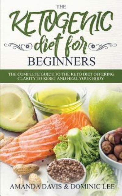 Cover for Amanda Davis · The Ketogenic Diet for Beginners (Taschenbuch) (2019)