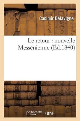 Cover for Delavigne-c · Le Retour: Nouvelle Messenienne (Taschenbuch) (2013)