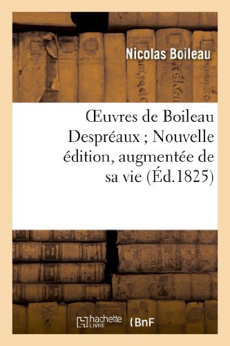 Cover for Boileau-n · Oeuvres De Boileau Despreaux; Nouvelle Edition, Augmentee De Sa Vie (Ed.1825) (Paperback Book) (2022)
