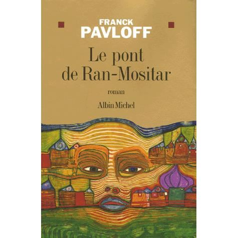 Cover for Franck Pavloff · Pont De Ran-mositar (Le) (Romans, Nouvelles, Recits (Domaine Francais)) (Paperback Book) [French, Non Classe edition] (2005)