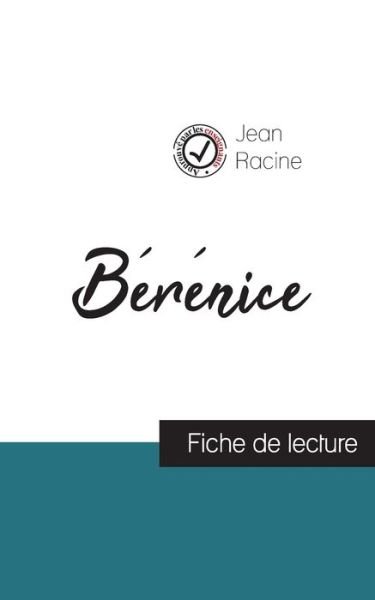 Cover for Jean Racine · Berenice de Jean Racine (fiche de lecture et analyse complete de l'oeuvre) (Paperback Bog) (2023)