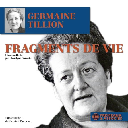 Tillion,germaine / Sarazin,roselyne · Fragments De Vie (Extraits) - Livre Audio Lu Par (CD) (2024)