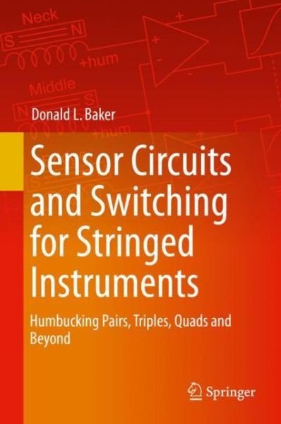 Cover for Baker · Sensor Circuits and Switching for Stringed Instruments (Bog) [1st ed. 2020 edition] (2020)