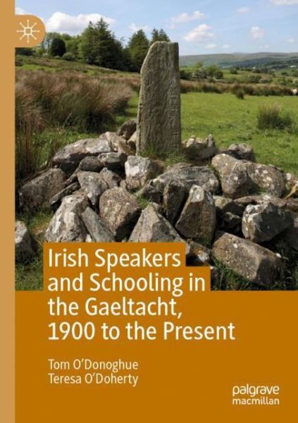 Cover for Tom O'Donoghue · Irish Speakers and Schooling in the Gaeltacht, 1900 to the Present (Paperback Book) [2019 edition] (2020)