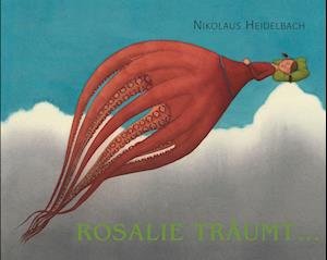 Cover for Nikolaus Heidelbach · Rosalie träumt... (Bog) (2022)