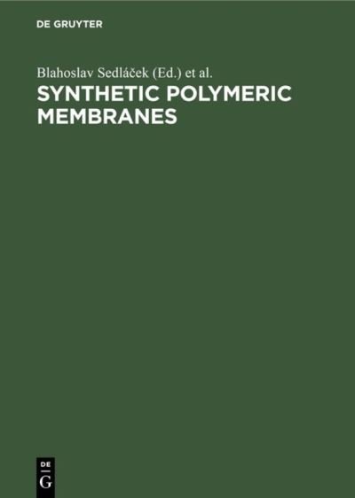 Cover for Blahoslav Sedlacek · Synthetic Polymeric Membranes (Hardcover Book) (1987)