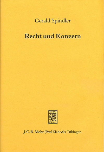 Cover for Gerald Spindler · Recht und Konzern: Interdependenzen der Rechts- und Unternehmensentwicklung in Deutschland und den USA zwischen 1870 und 1933 - Beitrage zur Rechtsgeschichte des 20. Jahrhunderts (Hardcover Book) [German, 1. Auflage. edition] (1993)