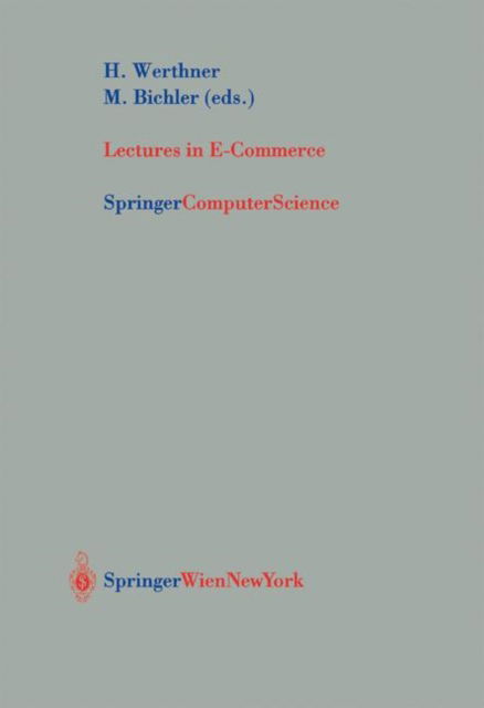 Cover for H Werthner · Lectures in E-Commerce (Paperback Book) [Softcover reprint of the original 1st ed. 2001 edition] (2001)