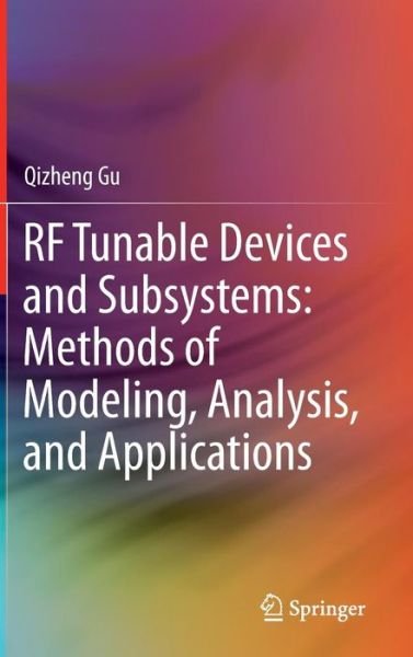 Cover for Qizheng Gu · RF Tunable Devices and Subsystems: Methods of Modeling, Analysis, and Applications (Hardcover Book) [2015 edition] (2014)